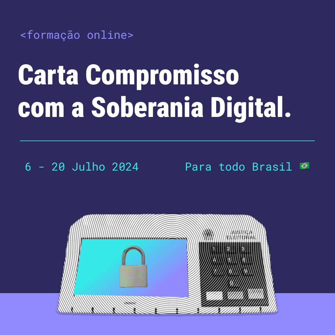 Imagem - Formação online - Carta Compromisso com a Soberania Digital - De 6 a 20 de julho